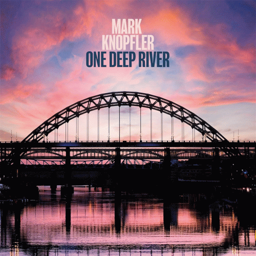 Mark Knopfler : One Deep River